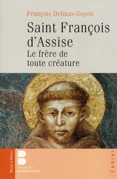 SAINT FRANCOIS D'ASSISE LE FRERE DE TOUTE CREATURE