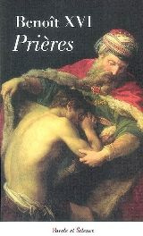 PRIERES AVEC BENOIT XVI