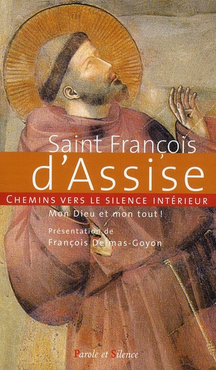 CHEMINS VERS LE SILENCE INTERIEUR AVEC S. FRANCOIS D'ASSISE