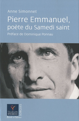 PIERRE EMMANUEL, POETE DU SAMEDI SAINT