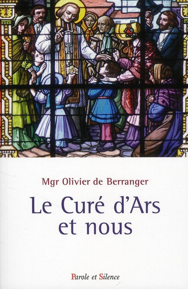 CURE D'ARS ET NOUS (LE)