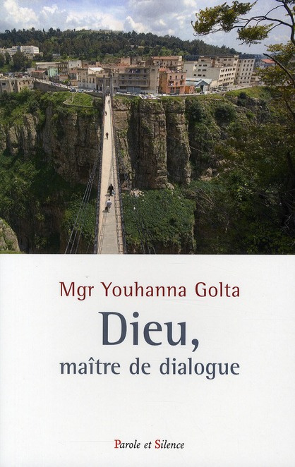 DIEU,MAITRE DE DIALOGUE ENTRE CHRETIENS ET MUSULMANS