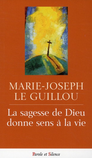 SAGESSE DE DIEU DONNE SENS A LA VIE