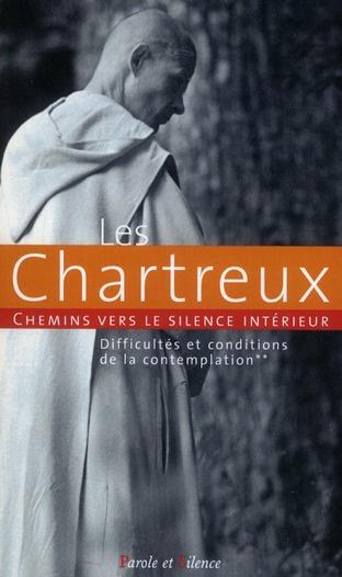 CHEMIN VERS LE SILENCE INTERIEUR AVEC LES CHARTREUX II