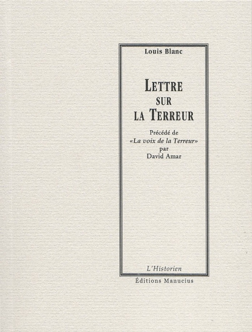 Lettre sur la terreur. Précédé de La voix de la Terreur