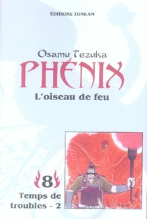 Phénix l'oiseau de feu Tome 8 : Temps de troubles. Tome 2