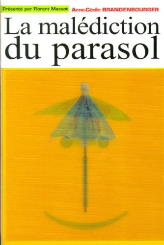 LA MALEDICTION DU PARASOL