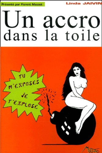 UN ACCRO DANS LA TOILE