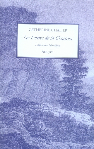 Les Lettres de la Création. L'Alphabet hébraïque