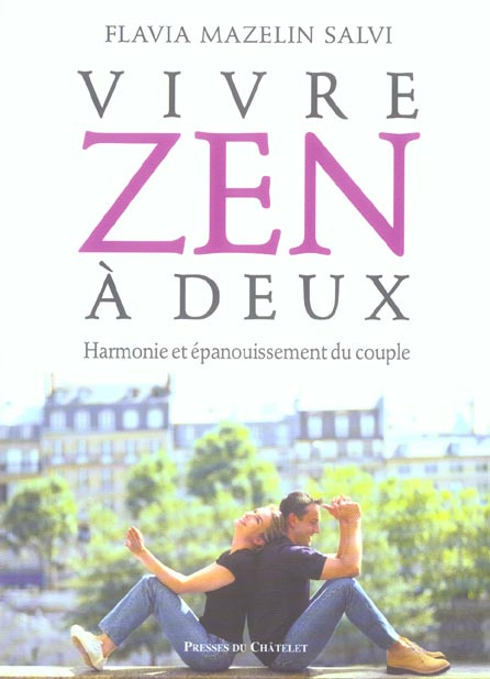 Vivre zen à deux. Harmonie et épanouissement du couple