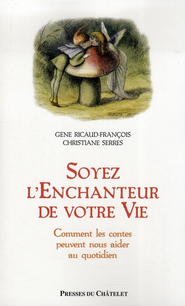 Soyez l'enchanteur de votre vie
