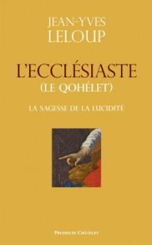 L'ecclésiaste (Le Qohélet). La sagesse de la lucidité