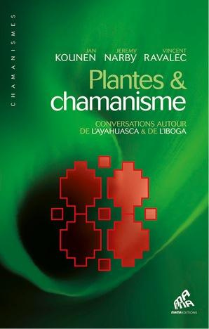 Plantes et chamanisme. Conversations autour de l'ayahuasca et de l'iboga