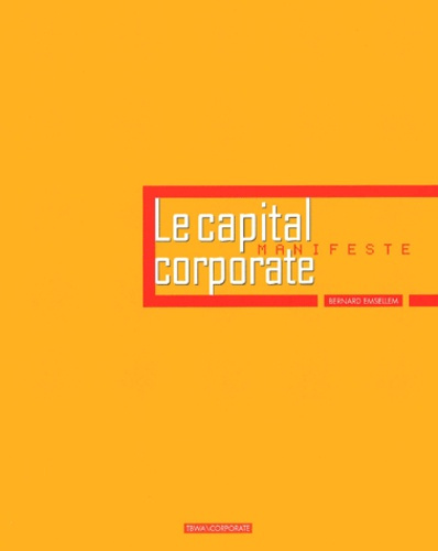 LE CAPITAL CORPORATE, MANIFESTE