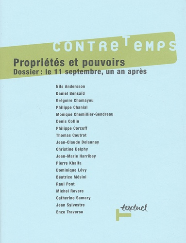 CONTRETEMPS N 5 - PROPRIETES ET POUVOIRS - DOSSIER : LE 11 SEPTEMBRE, UN AN APRES