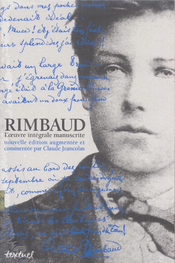 Rimbaud. L'oeuvre intégrale manuscrite
