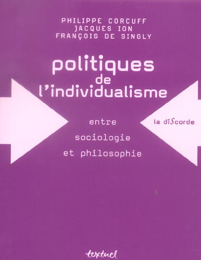 Politiques de l'individualisme. Entre sociologie et philosophie