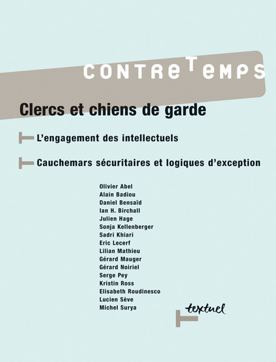 CONTRETEMPS N 15 - CLERCS OU CHIENS DE GARDE - LES INTELLECTUELS ET L'ENGAGEMENT....