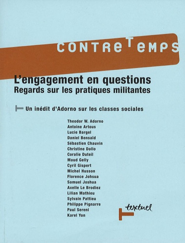 CONTRETEMPS N 19 - L' ENGAGEMENT EN QUESTIONS - REGARDS SUR LES PRATIQUES MILITANTES