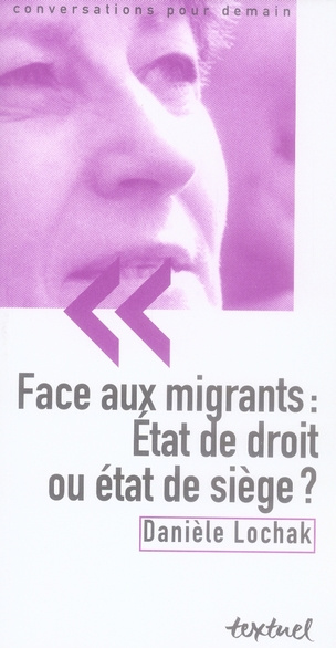 FACE AUX MIGRANTS : ETAT DE DROIT OU ETAT DE SIEGE ?