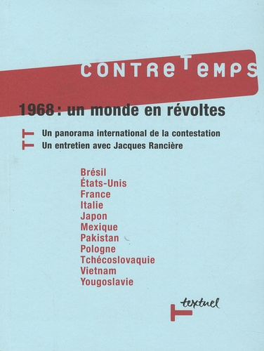 CONTRETEMPS N 22 - 1968 : UN MONDE EN REVOLTES - UN PANORAMA INTERNATIONAL DE LA CONTESTATION ET UN