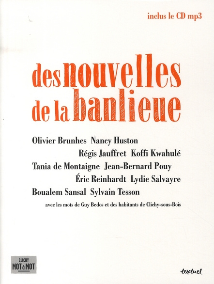 DES NOUVELLES DE LA BANLIEUE ( CD). - CLICHY MOT A MOT