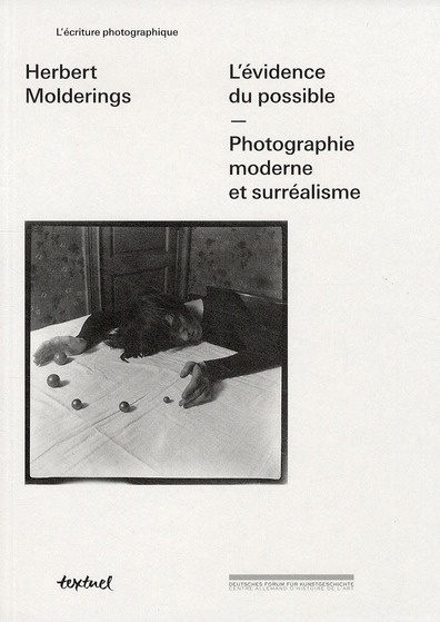 L'évidence du possible. Photographie moderne et surréalisme