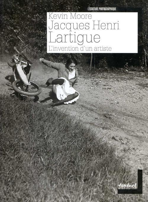 Jacques Henri Lartigue. L'invention d'un artiste