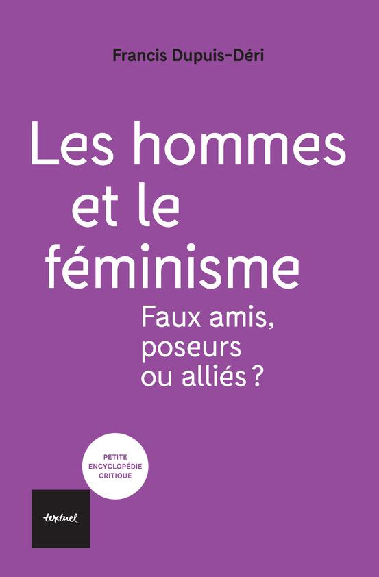 Les hommes et le féminisme. Faux amis, poseurs ou alliés ?