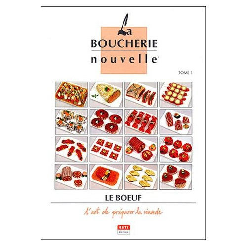 La boucherie nouvelle 4 volumes : Tome 1, Le boeuf. Tome 2, Le porc. Tome 3, Le mouton, les volaille