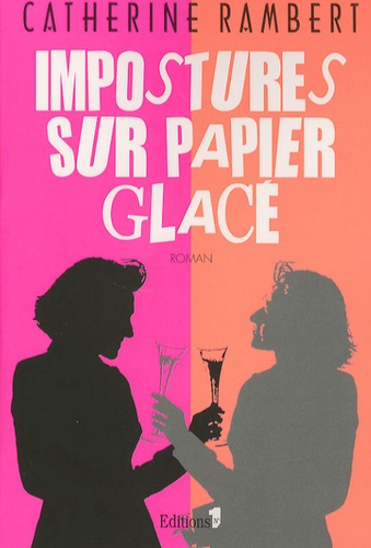 Impostures sur papier glacé