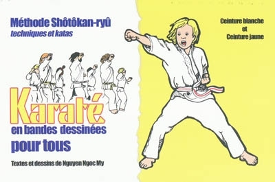 Karaté en bandes dessinées pour tous. Ceinture blanche - ceinture jaune