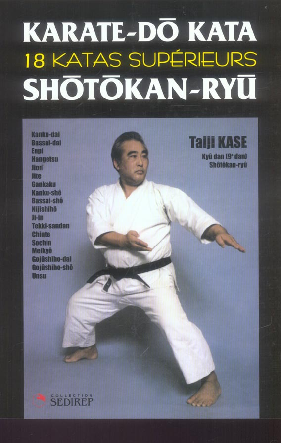 Karaté-Do Kata. 18 Katas supérieurs Shotokan-Ryu