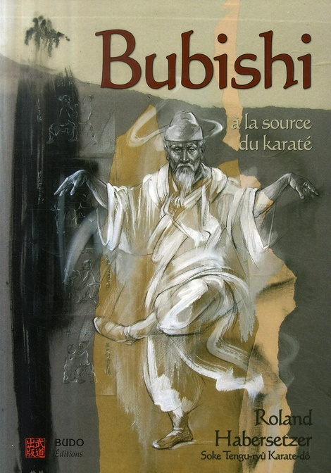 Bubishi. A la source du karaté