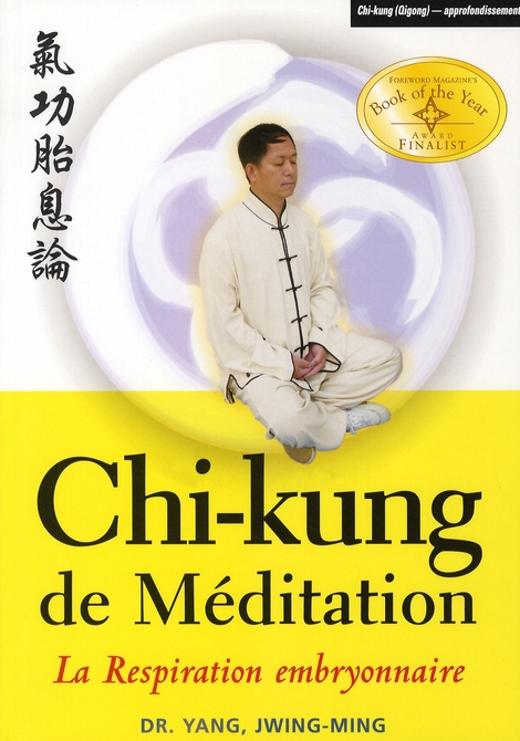 Chi-kung de Méditation. La respiration embryonnaire
