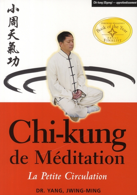 Chi-kung de méditation. La petite circulation