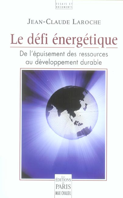 Le défi énergétique. De l'épuisement des ressources au développement durable