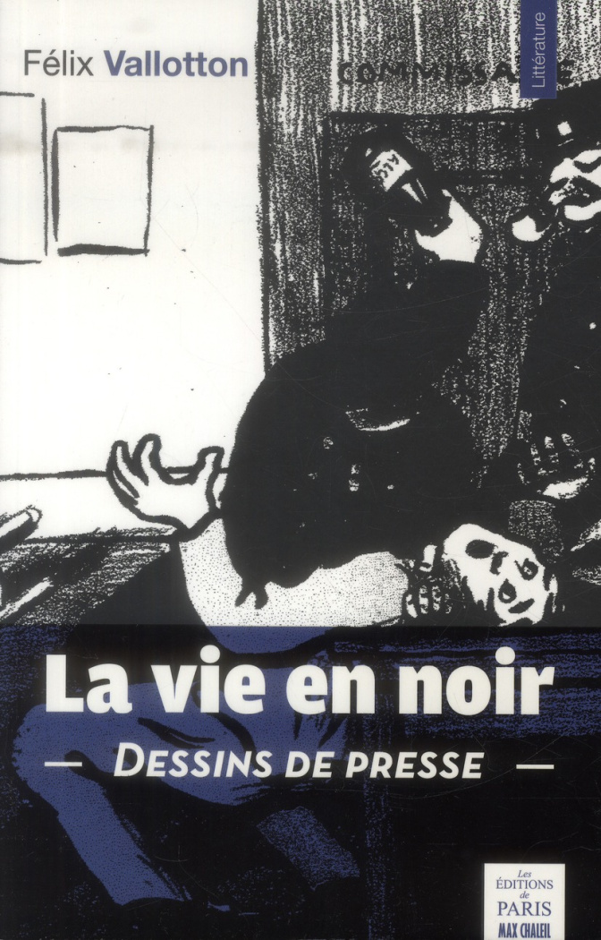 La vie en noir. Dessins de presse (1894-1903)