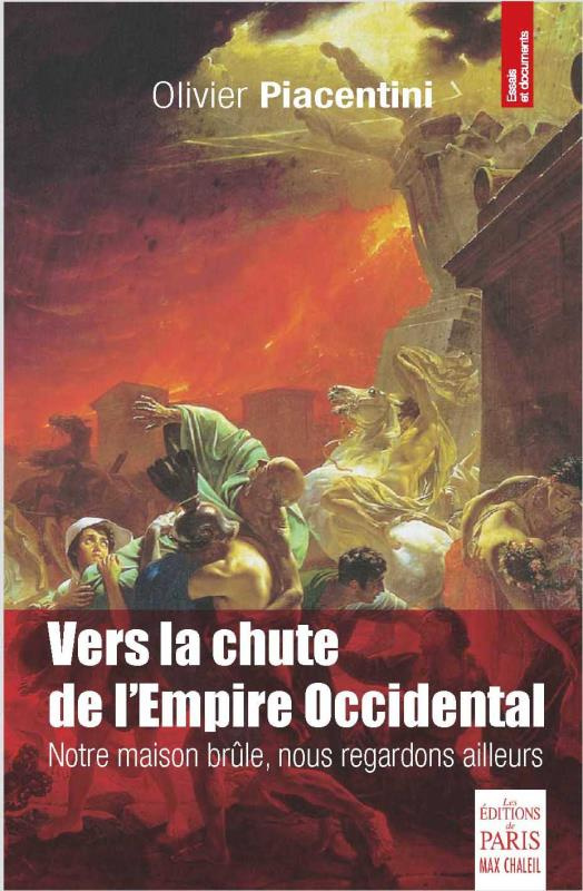 Vers la chute de l'Empire occidental. Notre maison brûle, nous regardons ailleurs