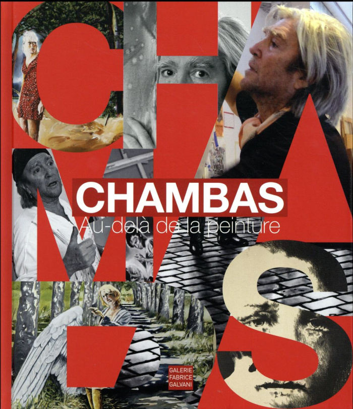 Chambas. Au-delà de la peinture, oeuvres 1966-2016