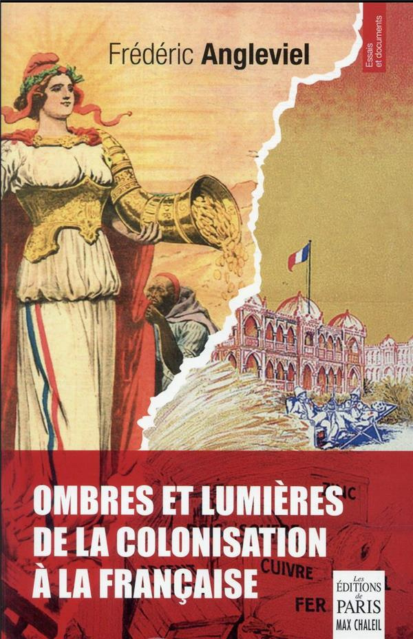 Ombres et lumières de la colonisation à la française