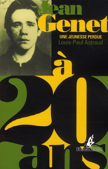 Jean Genet à 20 ans. Une jeunesse perdue