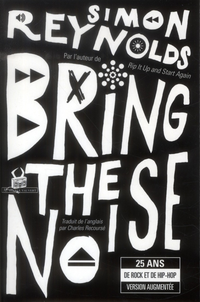 Bring the Noise. 25 ans de rock et de hip-hop
