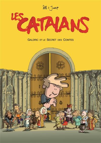 Les Catalans : Galdric et le Secret des Comtes