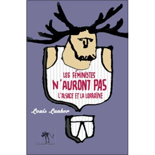 Les féministes n?auront pas l?Alsace et la Lorraine