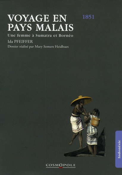 Voyage en pays malais. Une femme à Sumatra et Bornéo (1851)