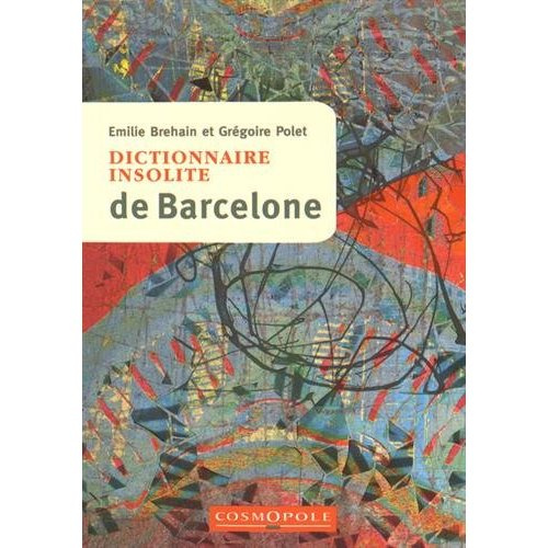 Dictionnaire insolite de Barcelone