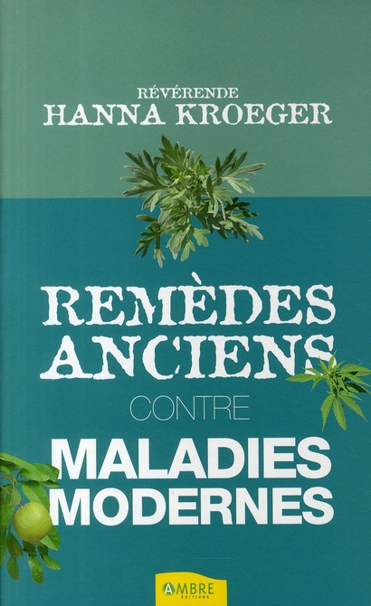 REMEDES ANCIENS CONTRE MALADIES MODERNES