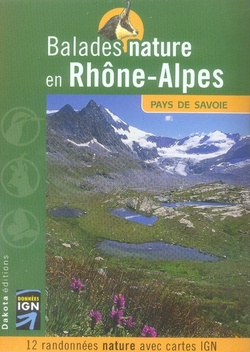 Balades nature en Rhône-Alpes. Pays de Savoie