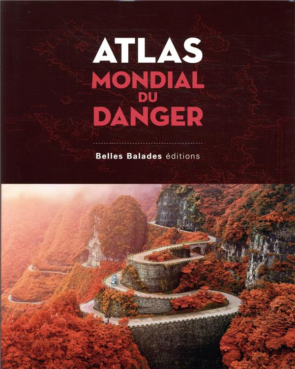 Atlas mondial du danger